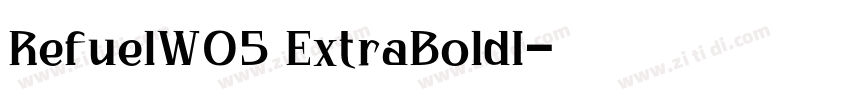 RefuelW05 ExtraBoldI字体转换